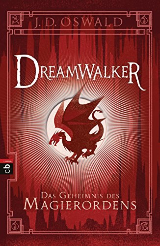 Dreamwalker - Das Geheimnis des Magierordens (Die Dreamwalker-Reihe 2) (German Edition)