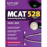 MCAT 528 Advanced Prep 2018-2019: Online + Book (Kaplan Test Prep)