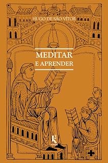 Livro Meditar e aprender: Sobre o modo de aprender e meditar & Opúsculo áureo sobre a arte de meditar