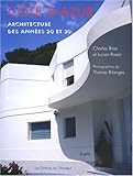 Côte d'Azur : Atchitecture des années 20 et 30 by 
