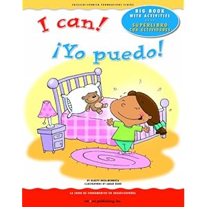 I Can! / ¡Yo puedo! (English and Spanish Foundations Series) (Bilingual) (Dual Language) (Big Book) (Pre-K and Kindergarten) (English-Spanish Foundat