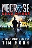Dead Horde: Necrose Series Book Two