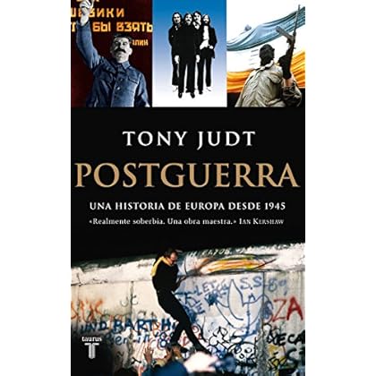 Postguerra. Una historia de Europa desde 1945 Postguerra. Una historia de Europa desde 1945