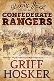 Confederate Rangers (Lucky Jack's Civil War Book 2) by Griff Hosker
