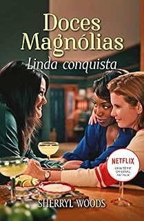 Livro Linda conquista (Doces magnólias Livro 1)