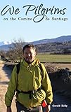 We Pilgrims on the Camino de Santiago by Gerald Kelly
