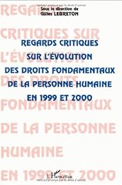 Regards critiques sur l'évolution des droits fondamentaux de la personne humaine en 1999 et 2000