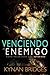Venciendo Al Enemigo: Cómo Prevalecer Con Autoridad by Kynan Bridges