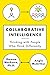 Collaborative Intelligence: Thinking with People Who Think Differently