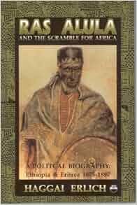 Amazon Com Ras Alula And The Scramble For Africa A