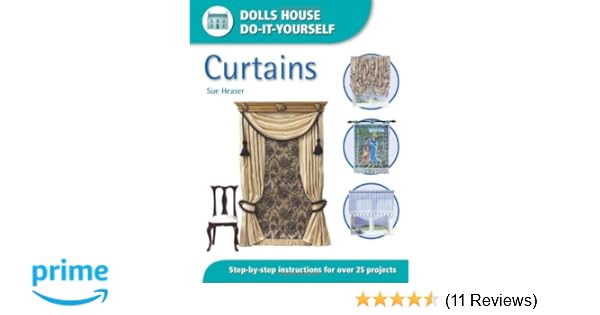 Dolls House Do It Yourself Curtains Sue Heaser 9780715318522