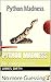 Python Madness: No more Guessing by James R. Smith