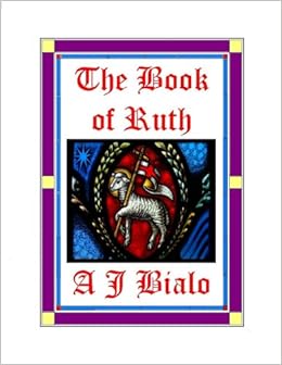 The Book Of Ruth Amazon Co Uk Bialo A J 9780982223222 Books