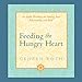 Feeding the Hungry Heart: An Audio Workshop on Healing Your Relationship with Food by