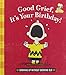Good Grief, It's Your Birthday!: Growing Up Without Growing Old (Peanuts)