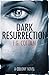 Dark Resurrection: A Colony Novel (The Colony Book 2)