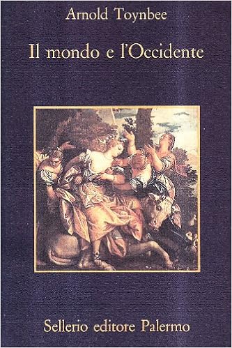 Arnold J. Toynbee - Il mondo e l'occidente (1992)