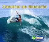 Image de Cambiar direccion (Changing Direction) (¿Cómo se mueven?) (Spanish Edition)