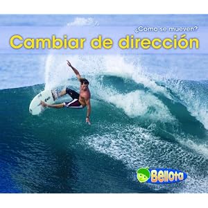 Cambiar direccion (Changing Direction) (¿Cómo se mueven?) (Spanish Edition)