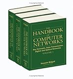 The Handbook of Computer Networks Vol. 1 : Key Concepts, Data Transmission, Digital and Optical Networks, Bidgoli, Hossein, 0471784591