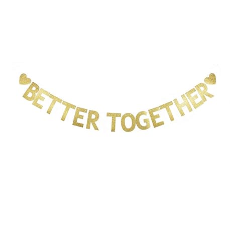 Better Together Banner Bachelorette Engagement Wedding Bridal