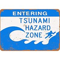 Supvivi Entering Tsunami Hazard Zone Tin Wall Signs Warning Sign Metal Plaque Poster Iron Painting Art Decoration for Bar Café Hotel Office Bedroom Garden 8×12inch