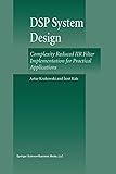 DSP System Design: Complexity Reduced IIR Filter