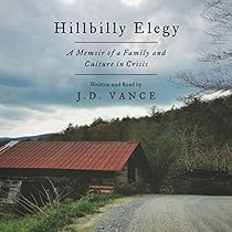 Hillbilly Elegy: A Memoir of a Family and Culture in Crisis Hillbilly Elegy: A Memoir of a Family and Culture in Crisis