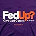 Kerusso-Fed up? Adult T-Shirt-X-Large - Christian Fashion Gifts