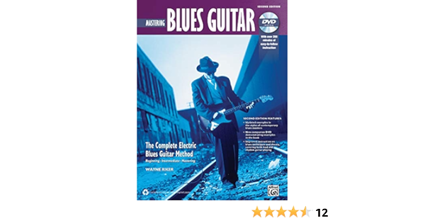 Complete Blues Guitar Method Mastering Blues Guitar Book Dvd Complete Method Riker Wayne 0038081458991 Amazon Com Books