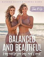Tone It Up: Balanced and Beautiful: 5-Day Reset for Your Body, Mind, and Spirit