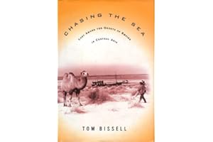 Chasing the Sea: Lost Among the Ghosts of Empire in Central Asia