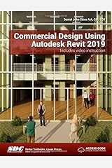 Commercial Design Using Autodesk Revit 2019 Perfect Paperback