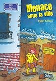 Rue des tempêtes, tome 1 : Menace sous la ville (French Edition) by 