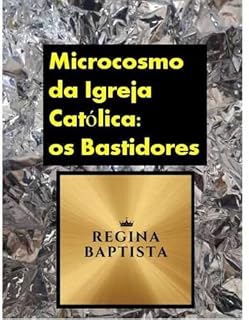 Livro Microcosmo da Igreja Católica: os Bastidores
