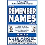 How to Remember Names and Faces: Master the Art of Memorizing Anyone's Name by Practicing w Over 500 Memory Training Exercises of People's Faces | Improve ... &amp; Communication Personal Social Skills