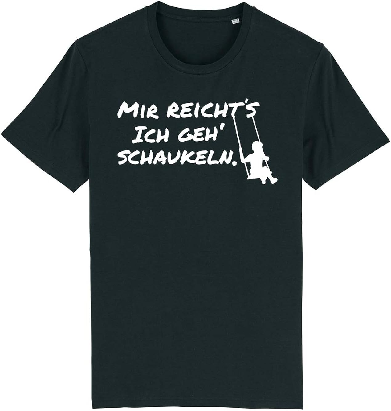 clothinx Mir reicht's. Ich GEH' Schaukeln. Lustiges Spruch Design mit