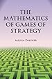 The Mathematics of Games of Strategy (Dover Books on Mathematics)