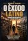 Livro O Êxodo Latino : Quando um continente decide partir