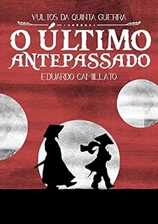 Livro Vultos da Quinta Guerra: O Último Antepassado