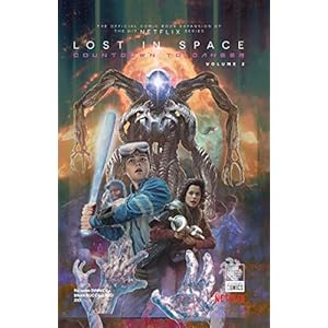 Lost in Space, Vol. 2. Countdown to Danger: by Richard Dinnick