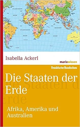 Die Staaten Der Erde Afrika Amerika Und Australien Marixwissen Amazon De Ackerl Isabella Bucher