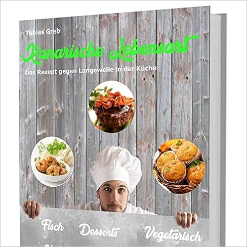 Kanarische Lebensart: „Das Rezept gegen Langeweile in der Küche“