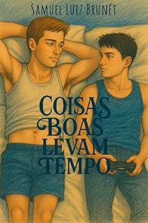 Livro Coisas Boas Levam Tempo