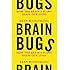 (Brain Bugs: How the Brain's Flaws Shape Our Lives) By Buonomano, Dean (Author) Hardcover on 11-Jul-2011