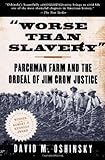 Front cover for the book Worse than Slavery: Parchman Farm and the Ordeal of Jim Crow Justice by David M. Oshinsky