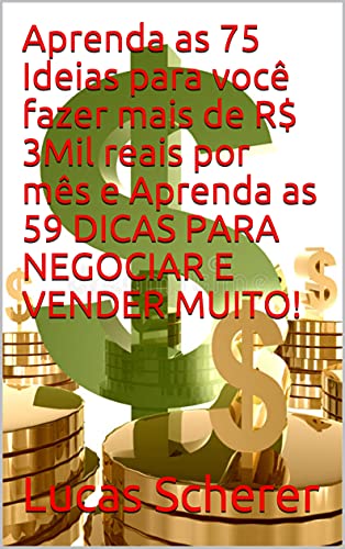 Aprenda as 75 Ideias para você fazer mais de R$ 3Mil reais por mês e ...