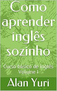 Livro Como aprender inglês sozinho: Curso básico de inglês Volume I