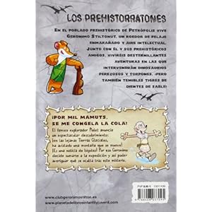 Los prehistorratones # 3:¡Por mil mamuts, se me congela la cola! (Los Prehistoratones) (Spanish Edition)