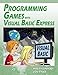 Programming Games with Visual Basic Express